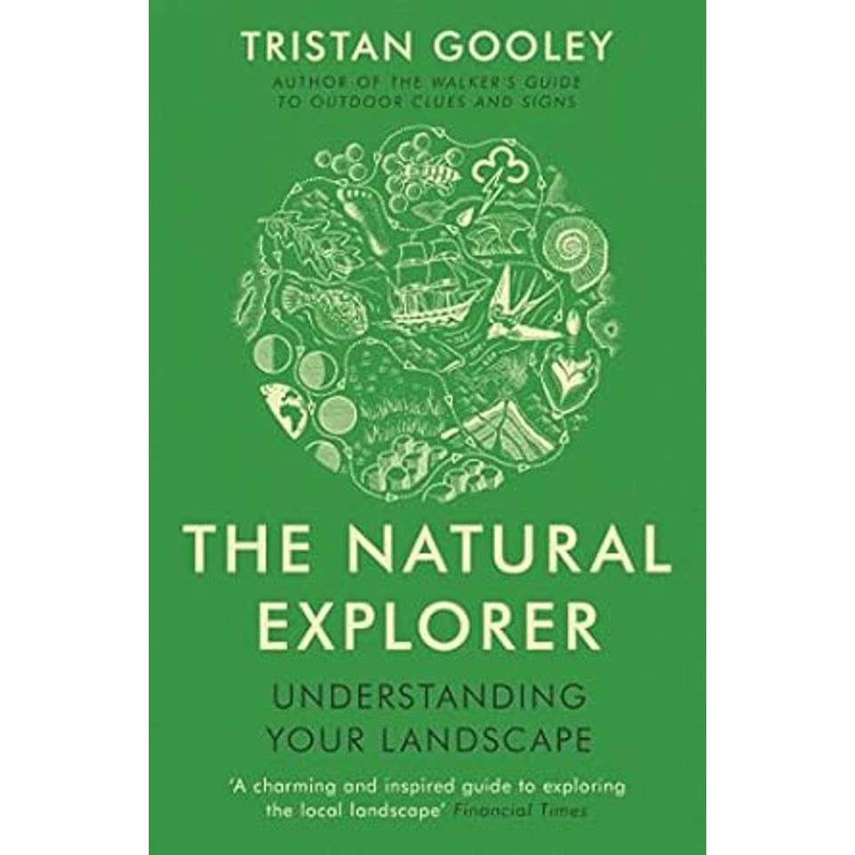 The Natural Explorer: A must-have for all nature lovers by Tristan Gooley
