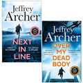 William Warwick Novels 2 Books Collection Set by Jeffrey Archer(Next in Line,Over My Dead Body )