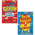 Pete Johnson Parents 2 Books Collection Set ( My Parents Are Out Of Control & How To Train Your Parents)