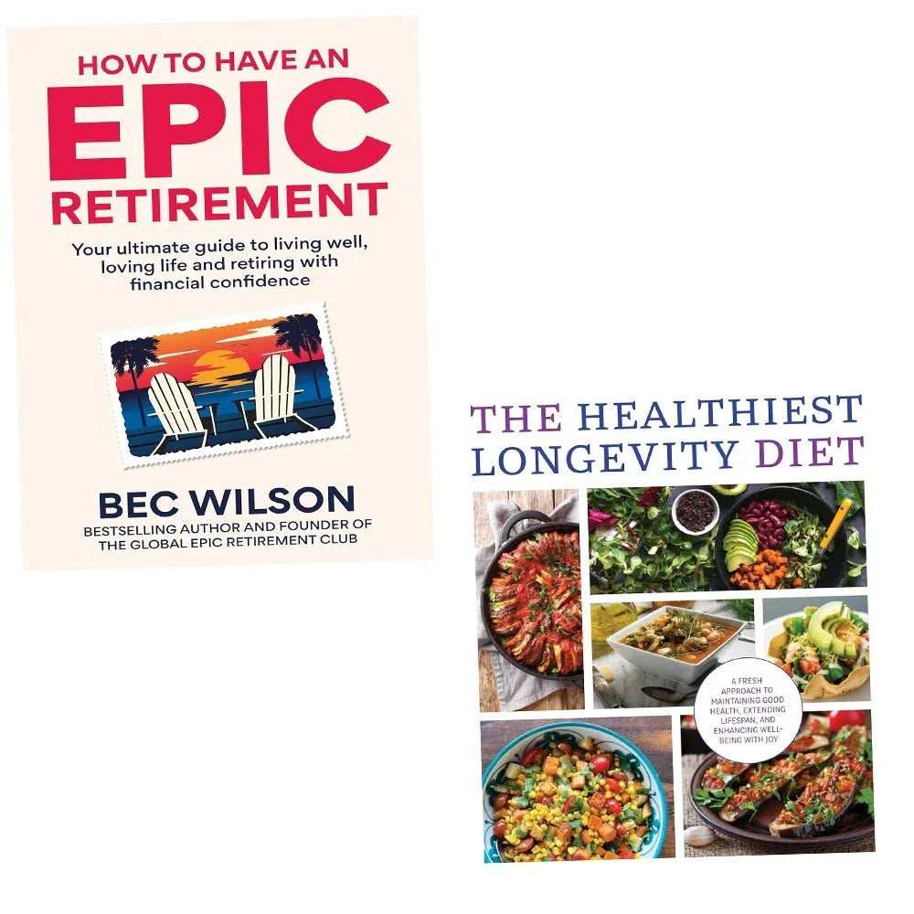 How to Have an Epic Retirement by Bec Wilson, Healthiest Longevity Diet 2 Books Collection Set