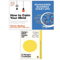How to Calm Your Mind,Managing Business Start-Ups,Happy Mind Happy Life 3 Books Collection Set