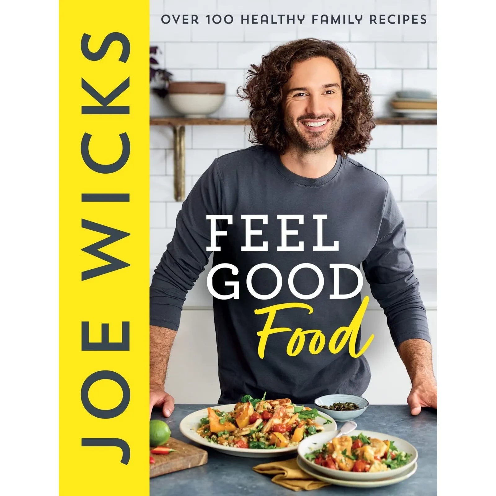 Feel Good Food: Bestselling fitness guru cookbook by Joe Wicks