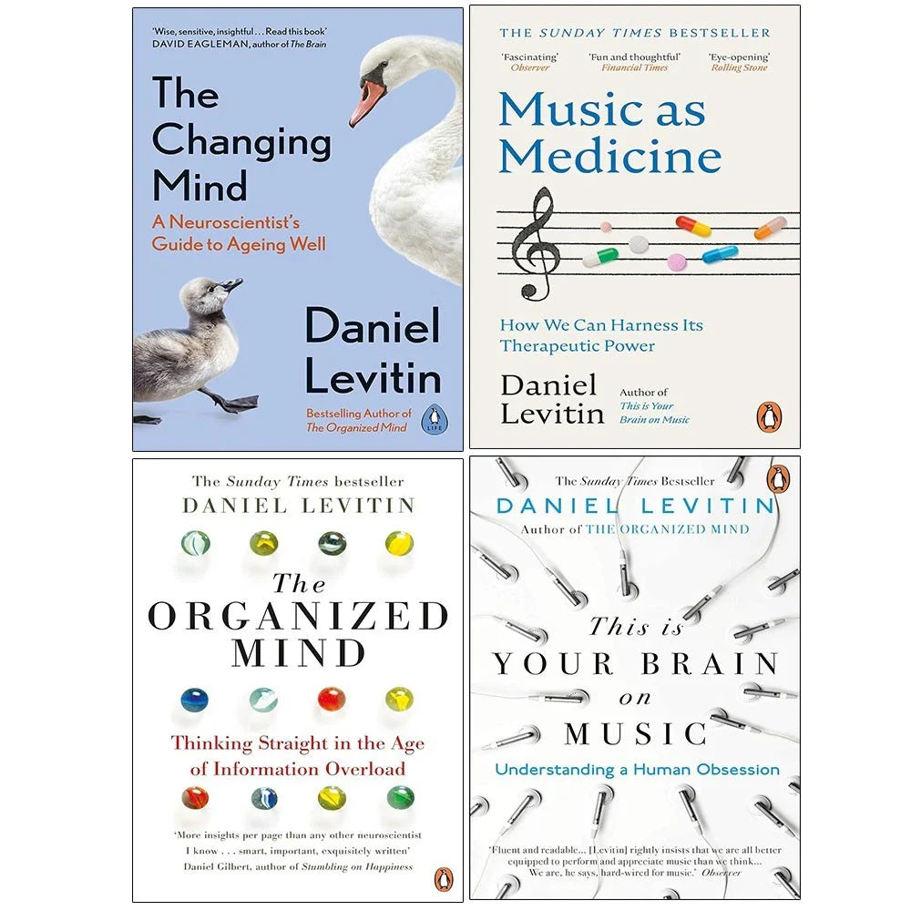 Daniel Levitin Collection 4 Books Set(The Changing Mind, This is Your Brain on Music, The Organized Mind &amp; Music as Medicine)