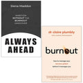 Always Ahead Siena Maddox, Burnout Dr Claire Plumbly 2 Books Collection Set