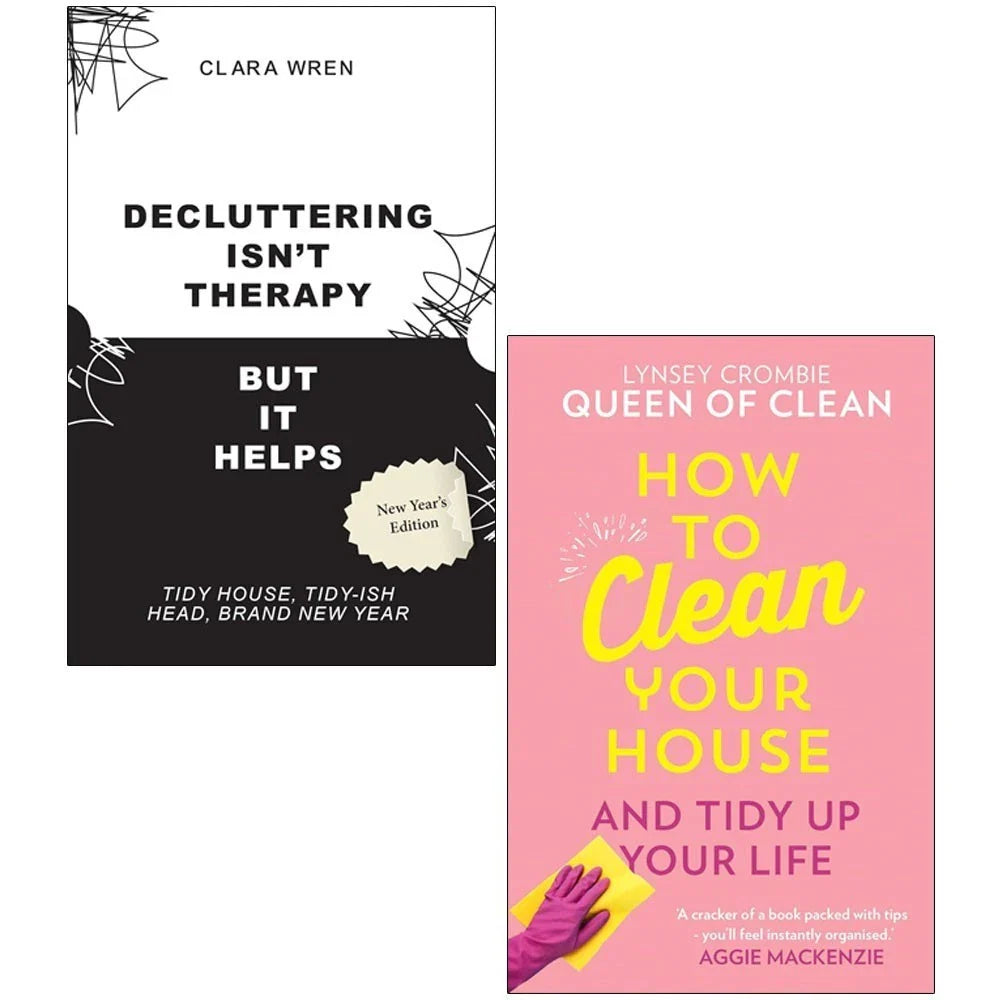 How To Clean Your House Lynsey Queen of Clean,Decluttering Isn’t Therapy Clara Wren 2 Books Collection Set