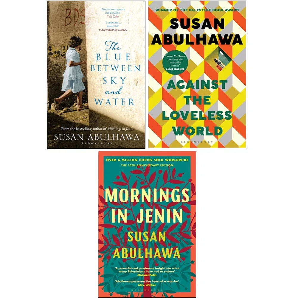 susan abulhawa Collection 3 Books Set(The Blue Between Sky and Water, Against the Loveless World &  Mornings in Jenin)
