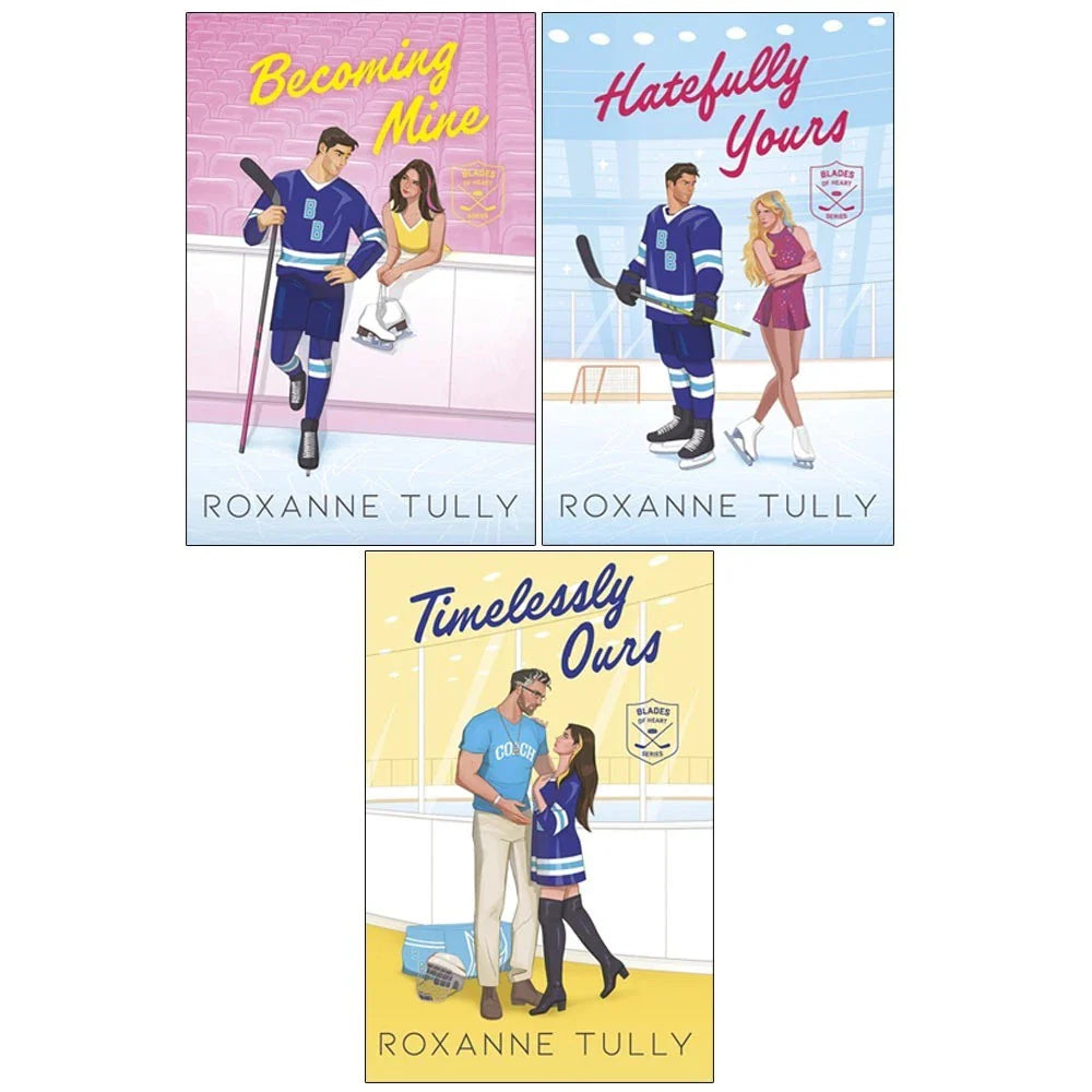 The Blades of Heart Series 3 Books Collection Set (Becoming Mine, Hatefully Yours  & Timelessly Ours)