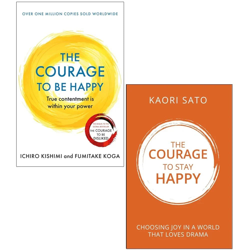 Courage to beHappy Ichiro Kishimi,Courage To Stay Happy Kaori Sato 2 Books  Collection Set