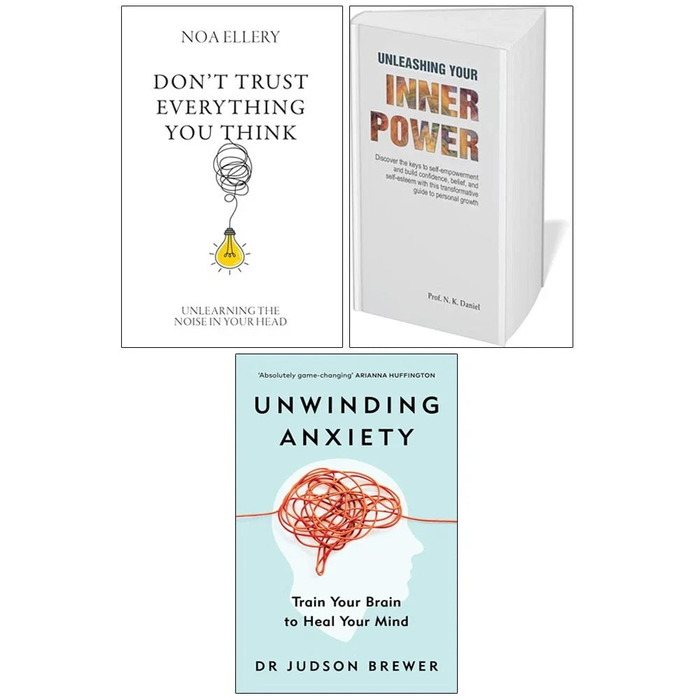 Don’t Trust Everything You ,Unleashing Your Inner,Unwinding Anxiety 3 Books Collection Set