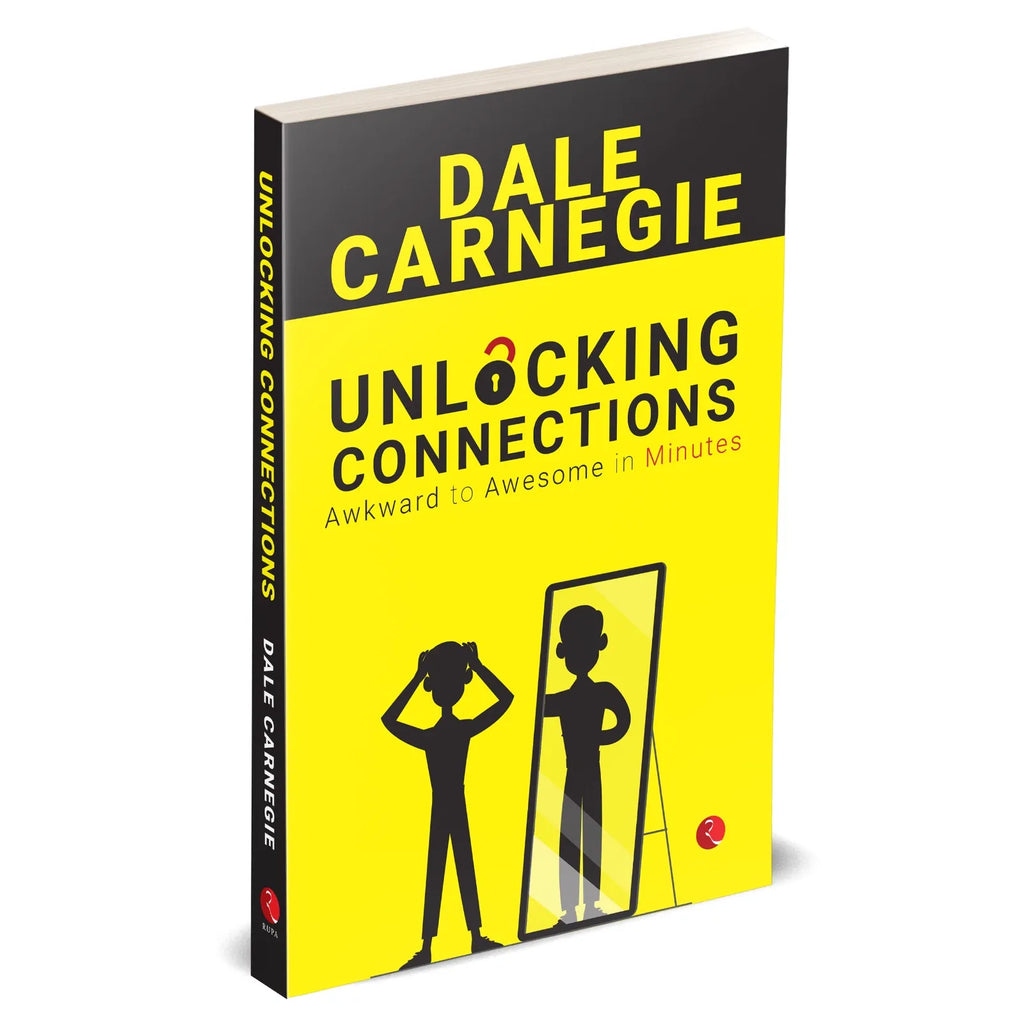 Unlocking Connections Awkward to Awesome in Minutes by Dale Carnegie