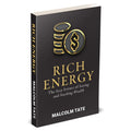 RICH ENERGY: The Sexy Science of Saving & Stacking Wealth by Malcolm Tate