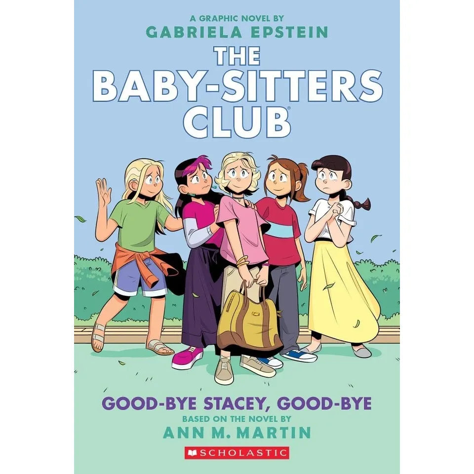 Babysitters Club Graphix 3 Books Collection Set: Full-Color Edition by  Ann M. Martin(Logan Likes Mary Anne!,Claudia and the New Girl,Good-bye Stacey, Good-bye)