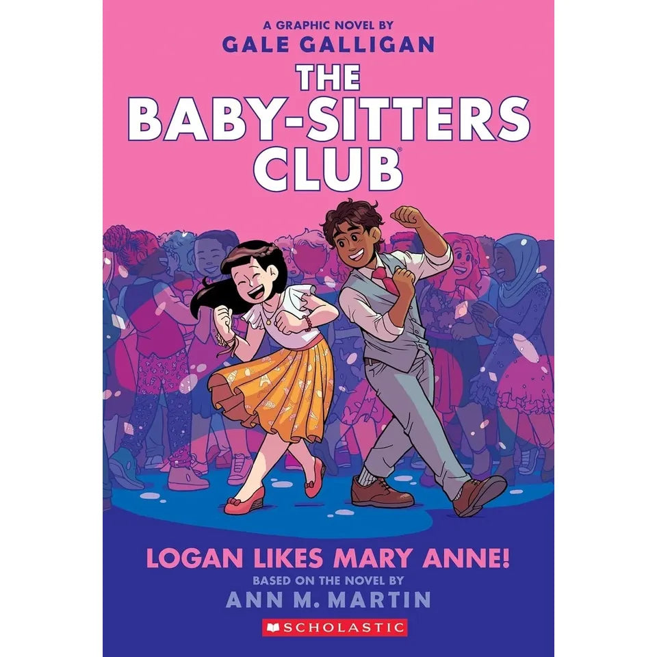 Babysitters Club Graphix 3 Books Collection Set: Full-Color Edition by  Ann M. Martin(Logan Likes Mary Anne!,Claudia and the New Girl,Good-bye Stacey, Good-bye)