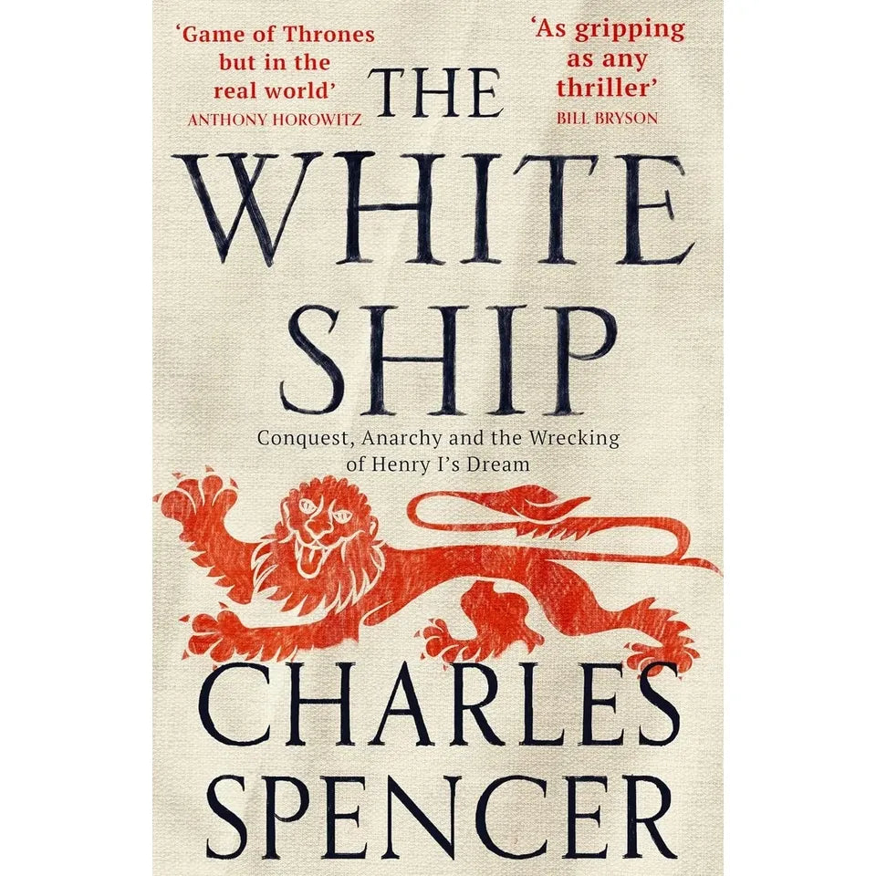 Charles Spencer 2 Books Collection Set(TO CATCH A KING &The White Ship)