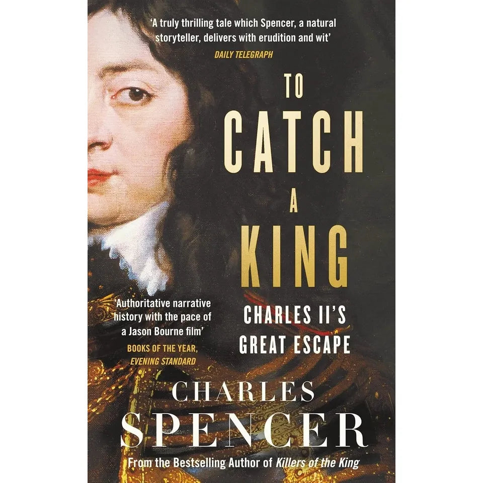 Charles Spencer 2 Books Collection Set(TO CATCH A KING &The White Ship)