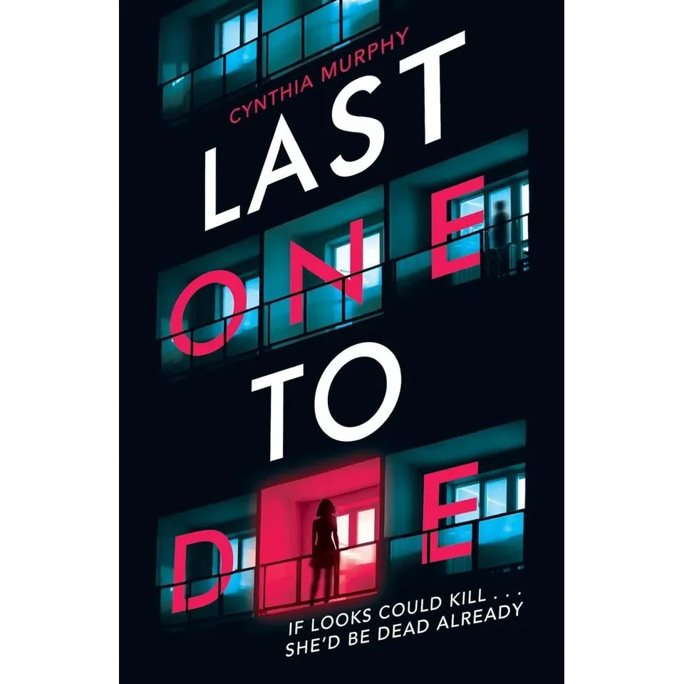 Cynthia Murphy Collection 2 Books Set(Last One To Die & Win Lose Kill Die)