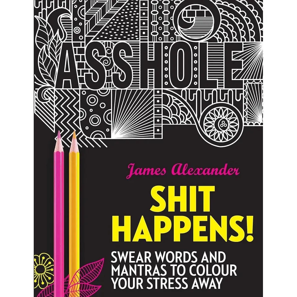 James Alexander 3 Books Collection Set(Memos to Shitty People,Release Your Anger &Shit Happens)