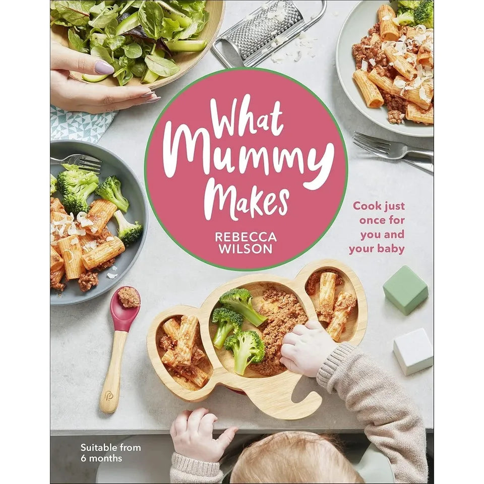 Rebecca Wilson Collection 2 Books Collection Set( What Mummy Makes: Cook Just Once for You and Your Baby,What Mummy Makes: Easy Weaning)