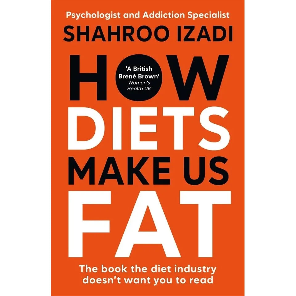 Shahroo Izadi Collection 2 Books Set(The Kindness Method & How Diets Make Us Fat)