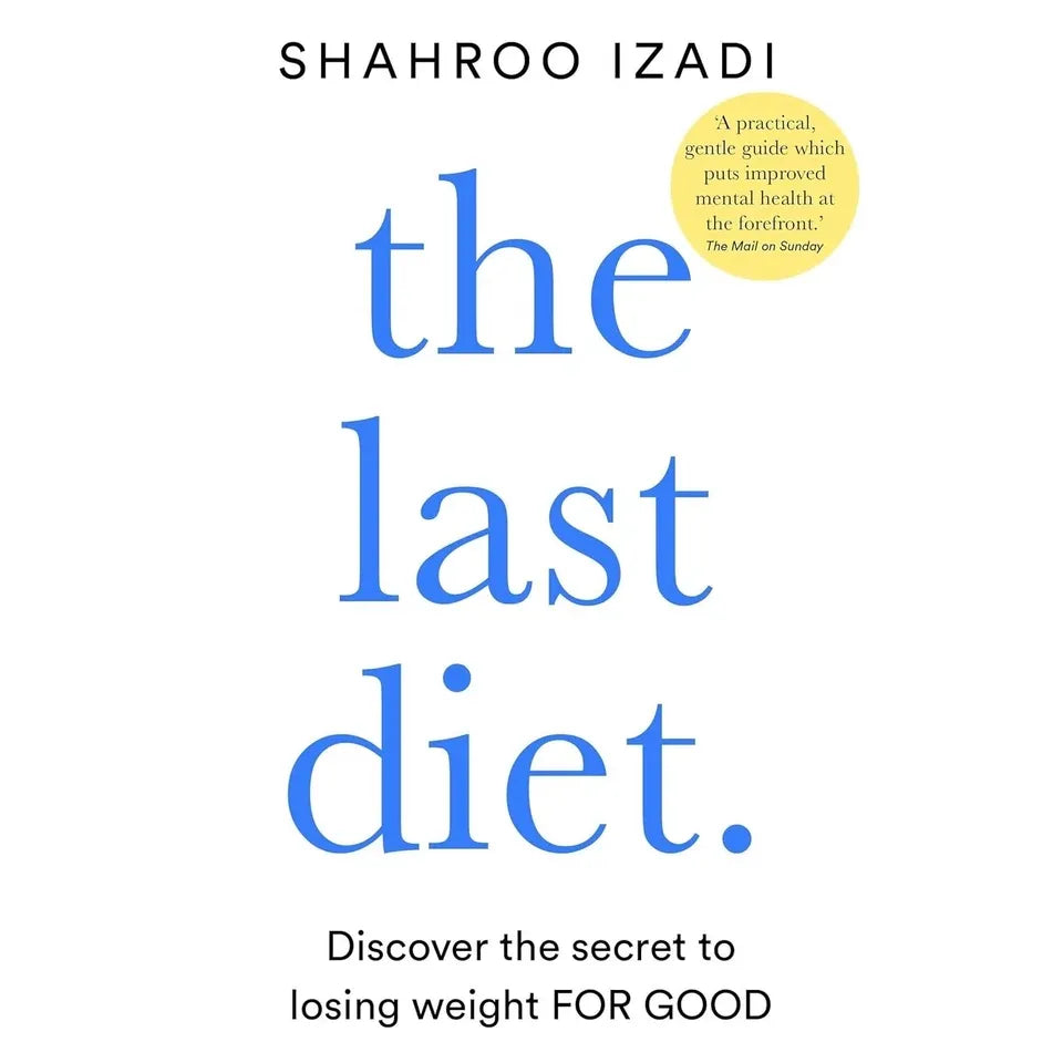 Shahroo Izadi Collection 3 Books Set(How Diets Make Us Fat, The Kindness Method &The Last Diet)
