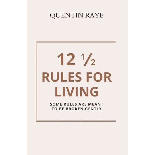 12 Rules for Life Jordan B Peterson, 12 1/2 Rules For Living Quentin Raye 2 Books Collection Set