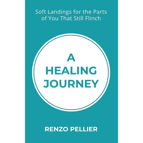 A Healing Journey Renzo Pellier,You Can Heal Your Life Louise L. Hay 2 Books Collection Set