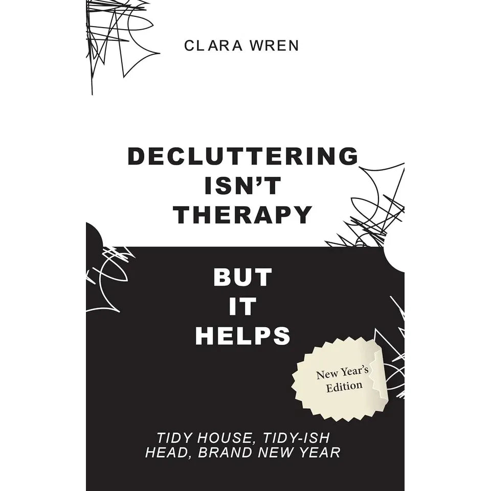 Decluttering Isn’t Therapy (But It Helps),The Calm and Happy Home HB 2 Books Collection Set