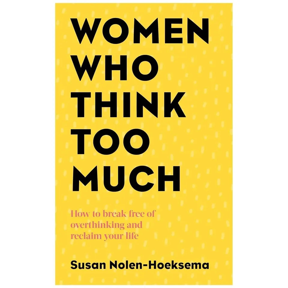 Overthinking No More by Sylvie Trentham ,Women Who Think Too Much  by Susan Nolen-Hoeksema2 Books Collection Set