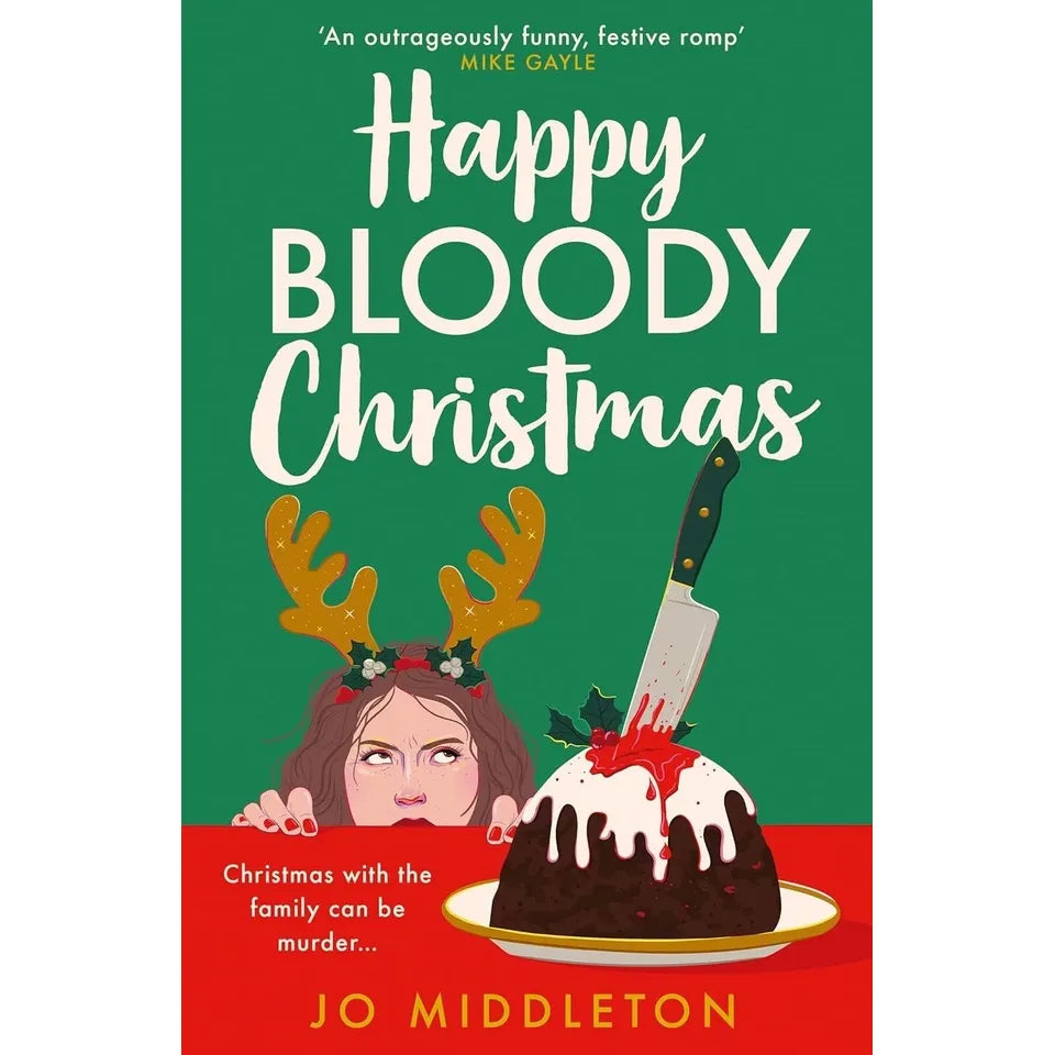 Christmas Murder Mysteries By Jo Middleton 2 Books Collection Set(Happy Bloody Christmas & Not Another Bloody Christmas)