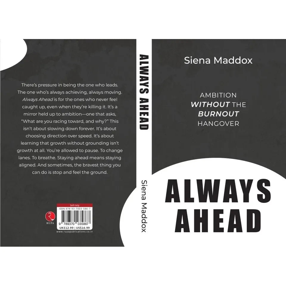 Always Ahead: Ambition Without The Burnout Hangover