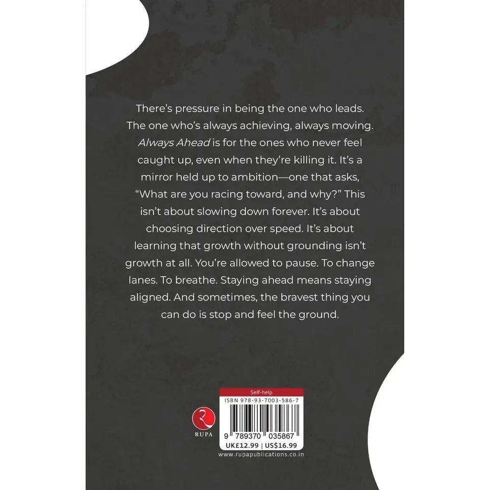 Always Ahead: Ambition Without The Burnout Hangover