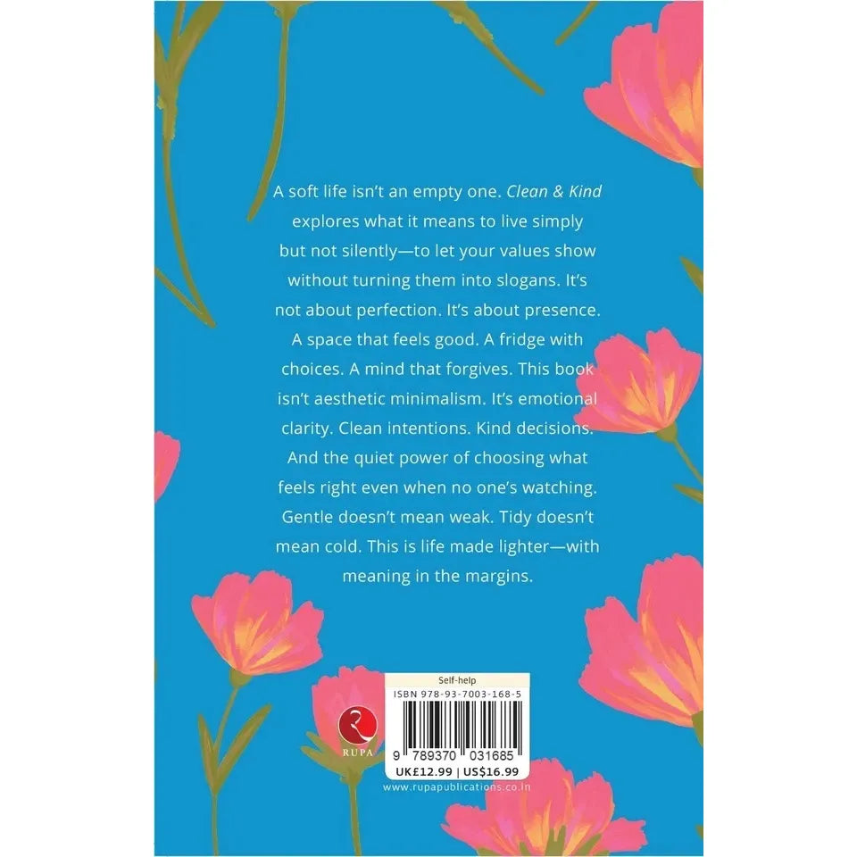 Clean and Kind : Living Light, Living Soft, Living Like You Mean It by Maren Holt