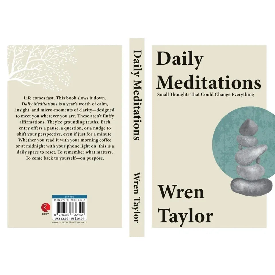 Daily Meditations : Small Thoughts That Could Change Everything by Wren Taylor