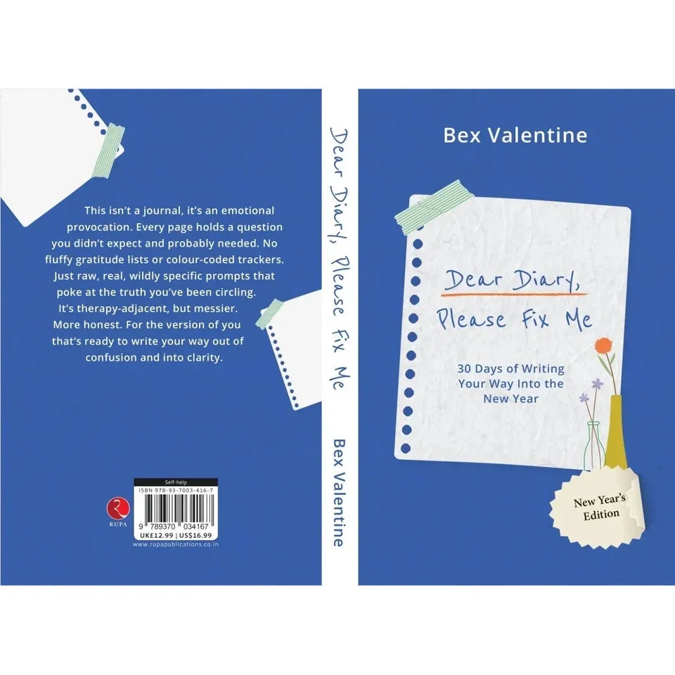 Dear Diary, Please Fix Me : 30 Days of Writing Your Way Into the New Year by Bex Valentine