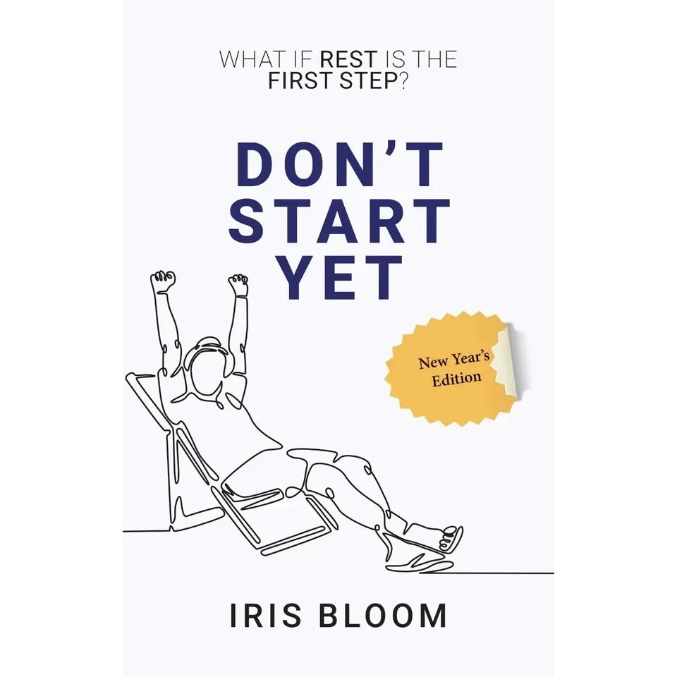 DON'T START YET : What If Rest Is The First Step?