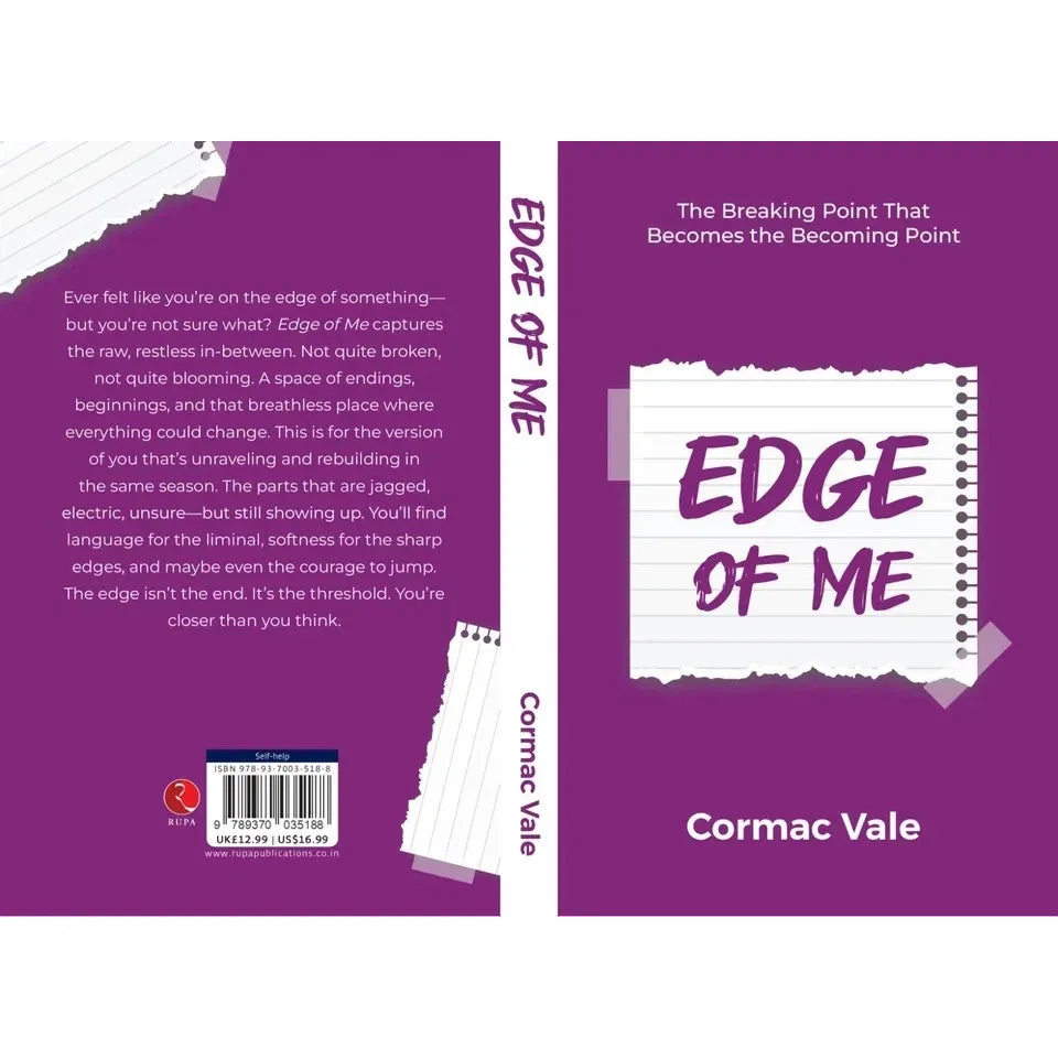 Edge of Me : Breaking Point That Becomes Becoming Point by Cormac Vale
