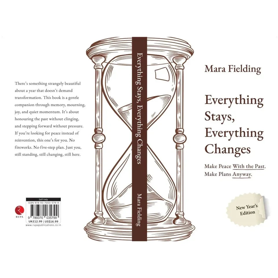 Everything Stays, Everything Changes : Make Peace With the Past Make Plans Anyway