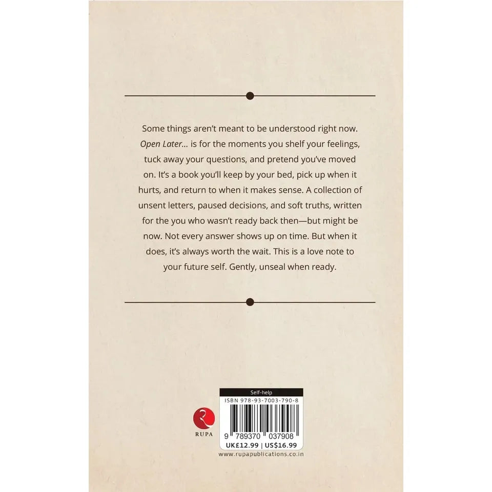 Open Later : Some Feelings Arrive Before You’re Ready to Feel Them by June Calder