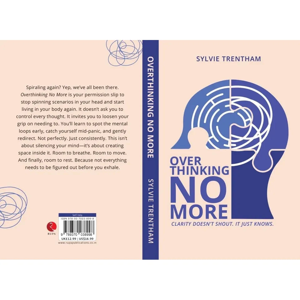 Overthinking No More : Clarity Doesn't Shout. It Just Knows  by Sylvie Trentham