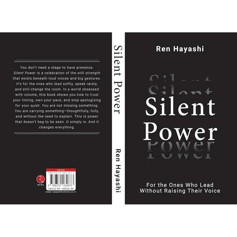 Silent Power : For the Ones Who Lead Without Raising Their Voice by Ren Hayashi