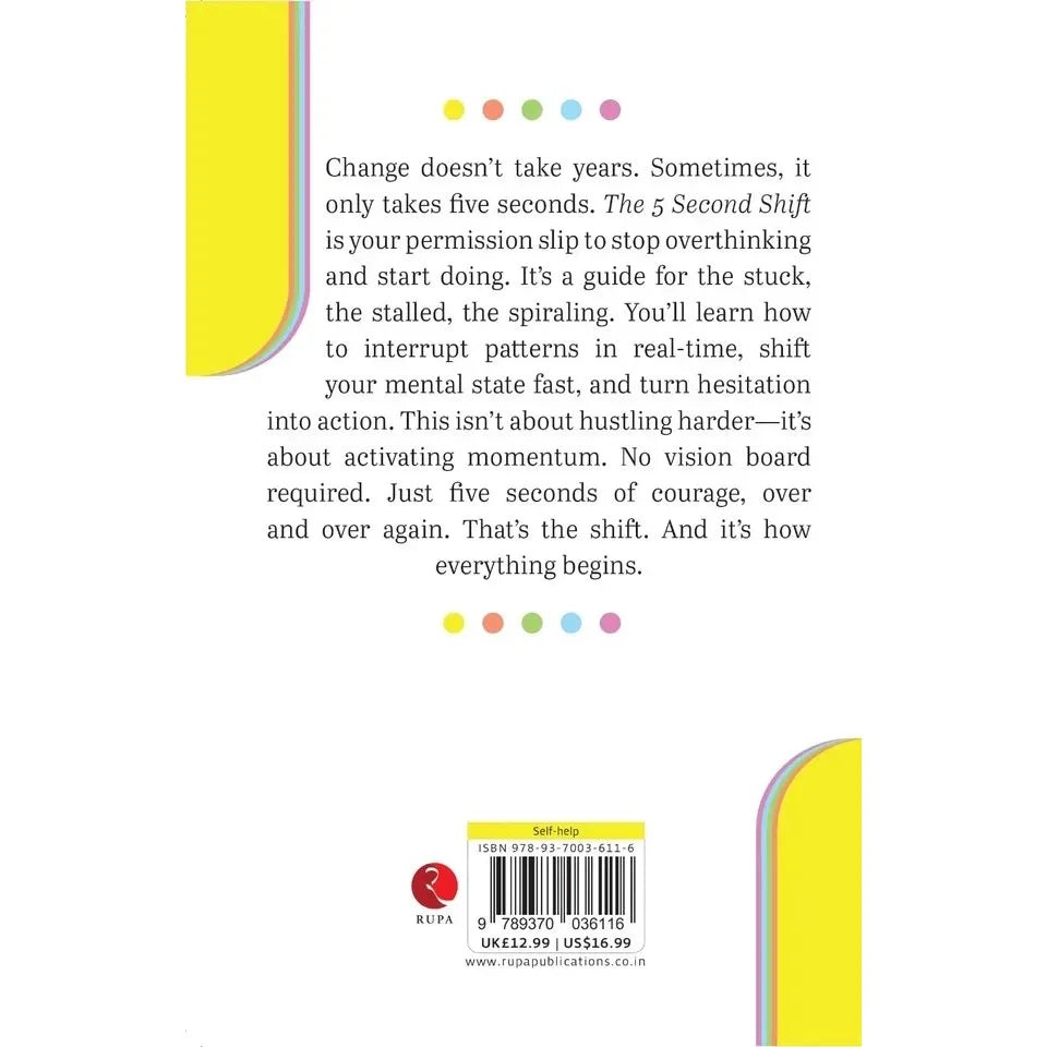 The 5 Second Shift : The Moment Between Hesitation And Movement by Blair Yates