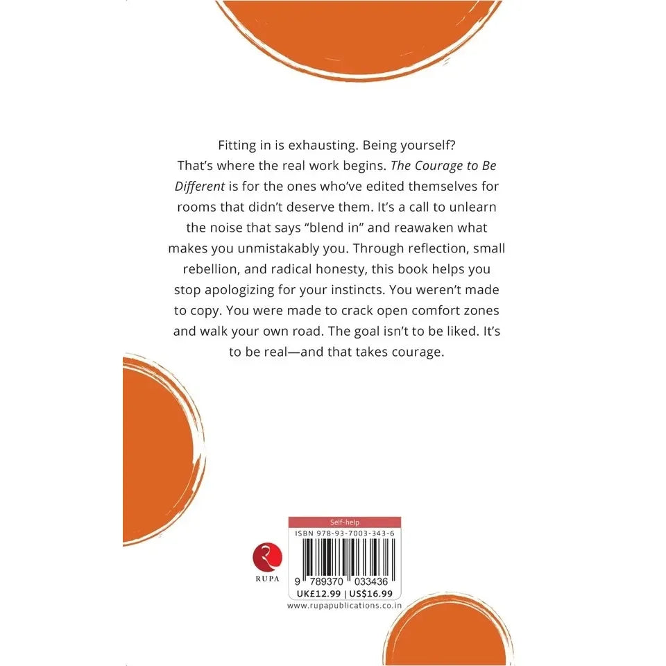The Courage To Be Different : Because Fitting In Was Never The Goal  by Eden Locke