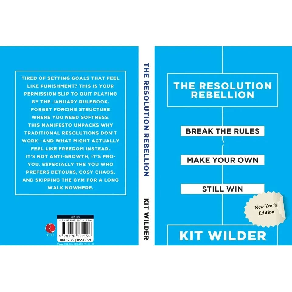 THE RESOLUTION REBELLION : Break The Rules Make Your Own Still Win by Kit Wilder