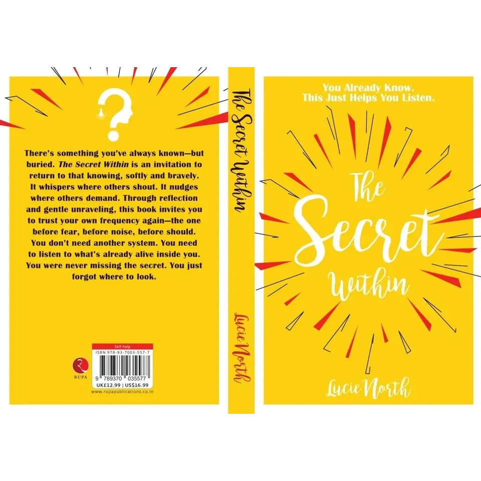 The Secret Within : You Already Know This Just Helps You Listen by Lucie North