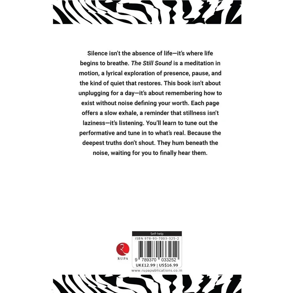 The Still Sound : Learning To Hear What Silence Has To Say by Eliot Sun