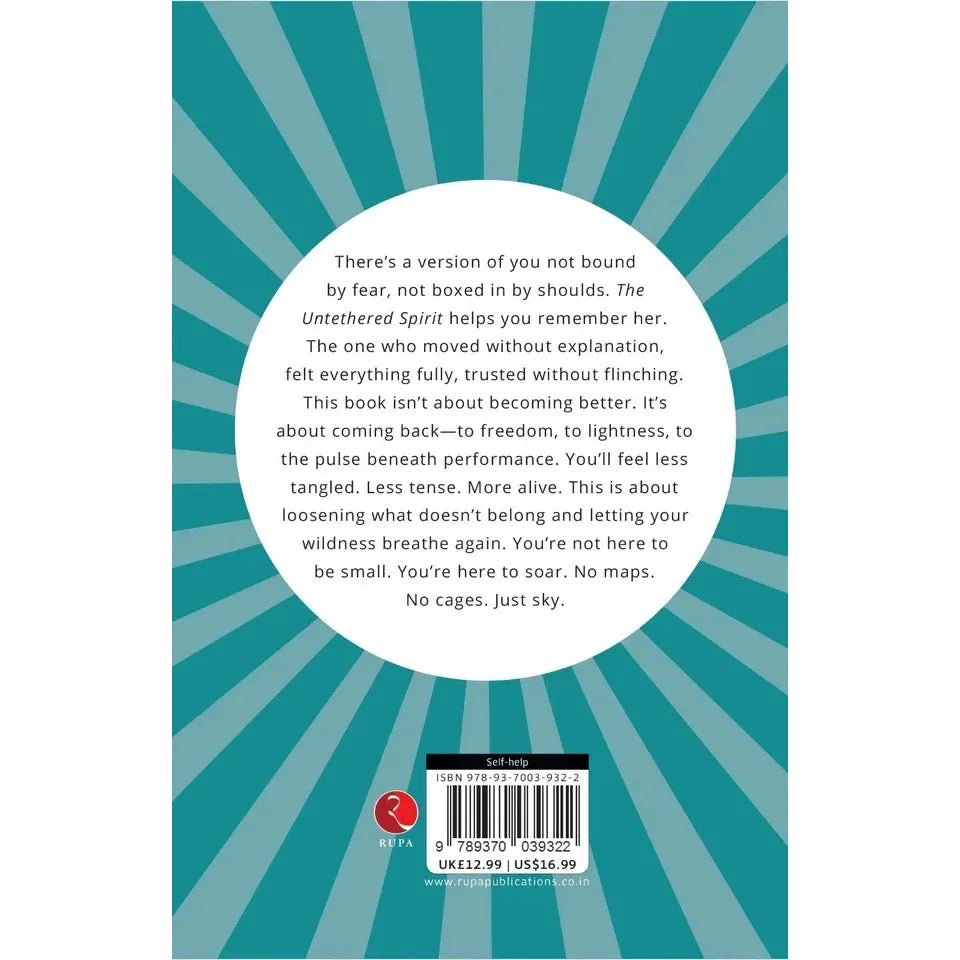 The Untethered Spirit : You Were Never Meant to Be Contained  by Yara Cresswell