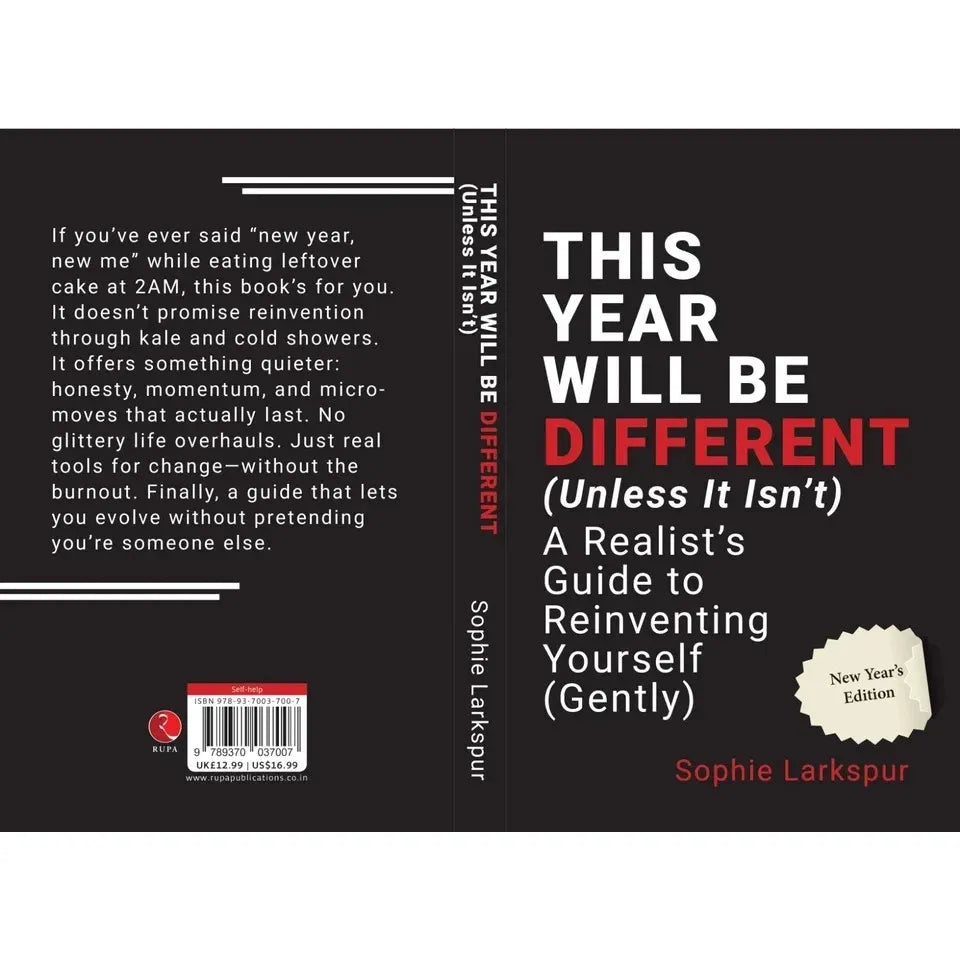 This Year Will Be Different (Unless It Isn't) by Sophie Larkspur