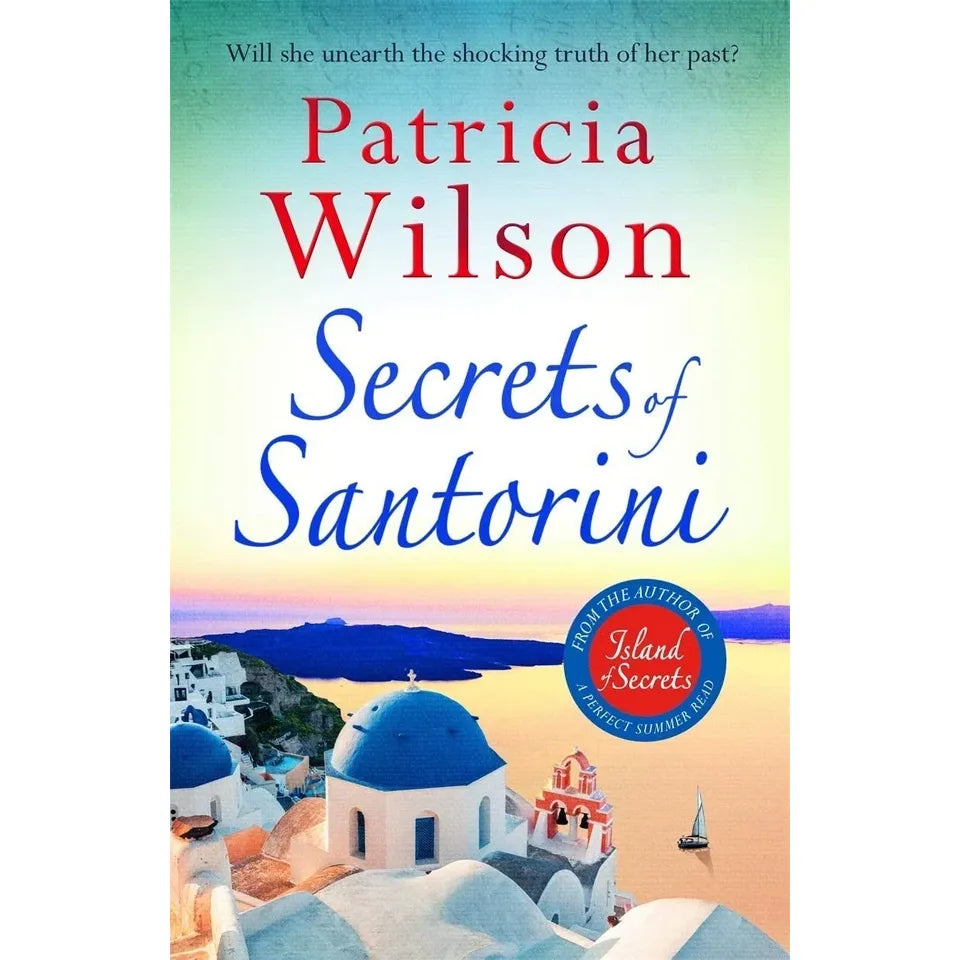 Patricia Wilson Collection 7 Books Set (An Island Promise, The Summer of Secrets, Summer in Greece, Greek Island Escape, Secrets of Santorini, Villa of Secrets and Island of Secrets)