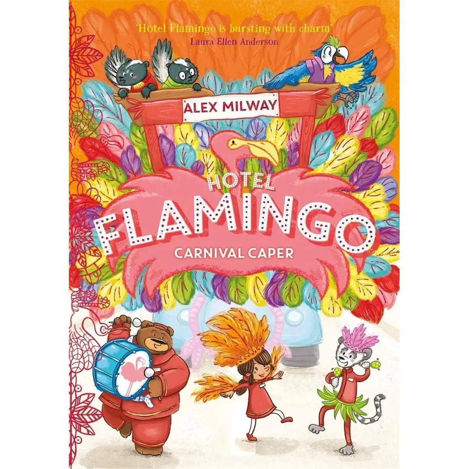 Hotel Flamingo Series 5 Books Collection Set By Alex Milway (Hotel Flamingo, Holiday Heatwave, Carnival Caper, Fabulous Feast and Frosty Fiesta)