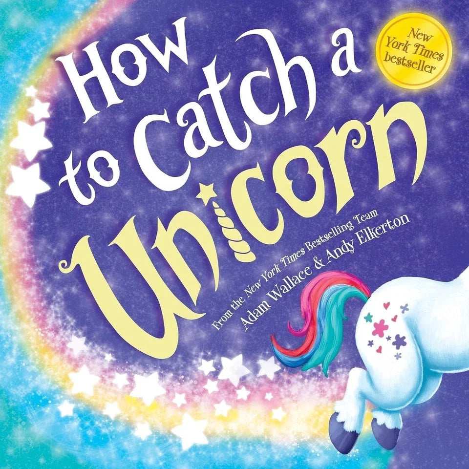 How to Catch Collection 4 Books Set By Adam Wallace, Alice Walstead (How to Catch a Mermaid, a Unicorn, a Babysaurus and a Dragon)